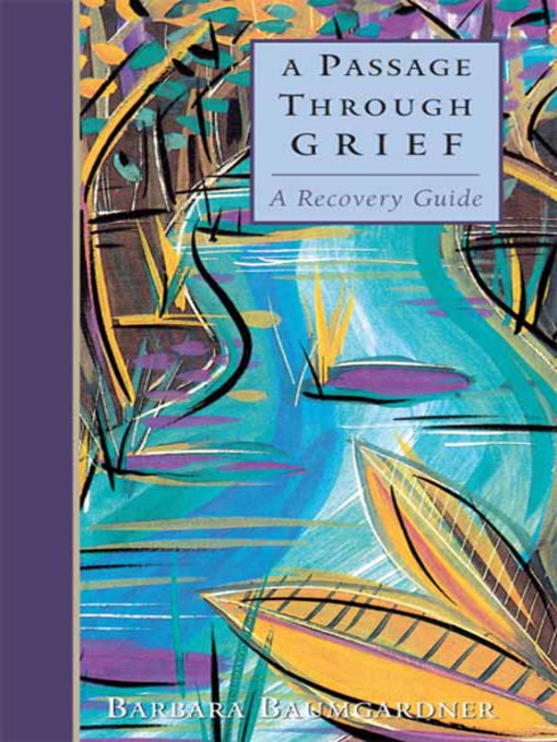 Title details for A Passage Through Grief by Barbara Baumgardner - Available